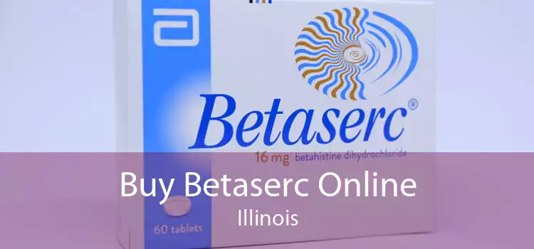 Buy Betaserc Online Illinois