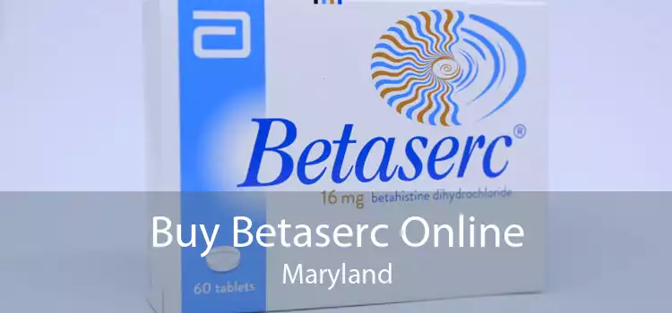 Buy Betaserc Online Maryland