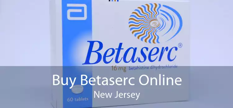 Buy Betaserc Online New Jersey