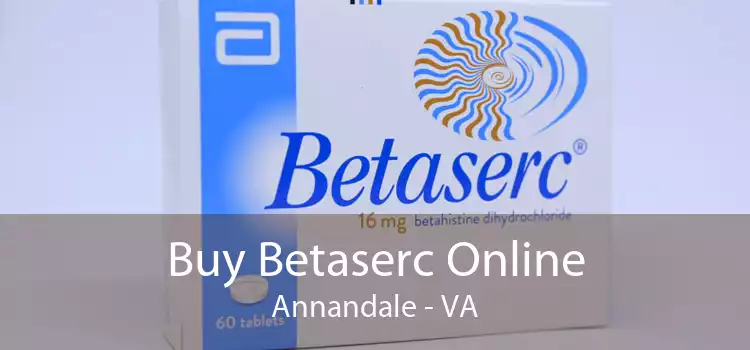 Buy Betaserc Online Annandale - VA