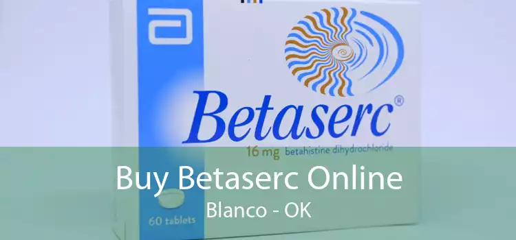 Buy Betaserc Online Blanco - OK
