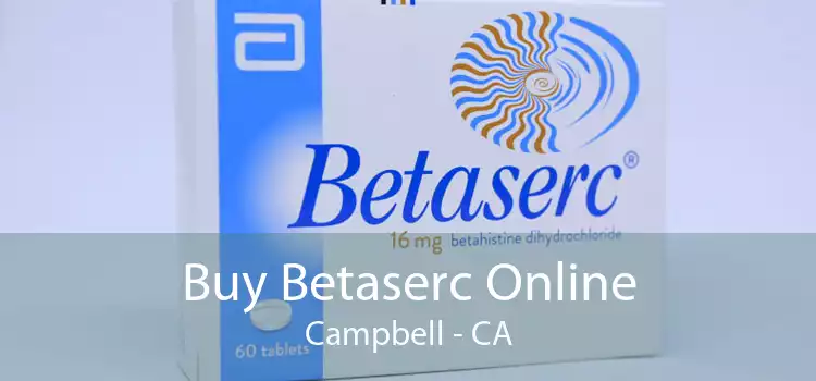 Buy Betaserc Online Campbell - CA