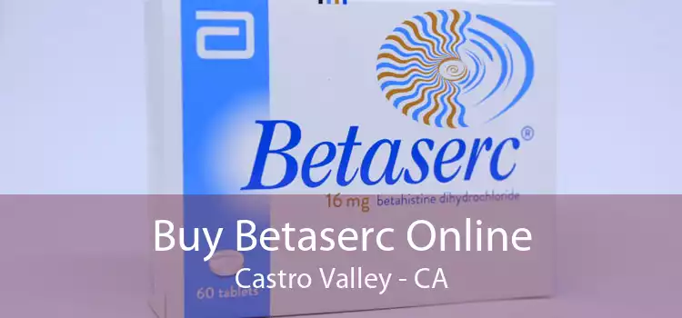 Buy Betaserc Online Castro Valley - CA