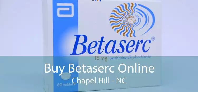 Buy Betaserc Online Chapel Hill - NC