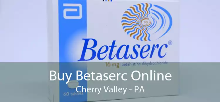 Buy Betaserc Online Cherry Valley - PA