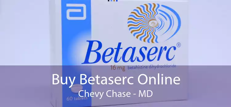 Buy Betaserc Online Chevy Chase - MD