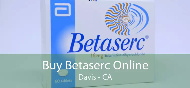 Buy Betaserc Online Davis - CA