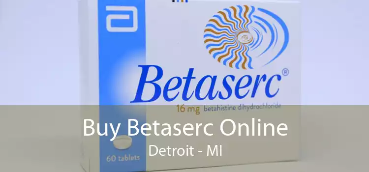 Buy Betaserc Online Detroit - MI